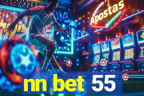 nn bet 55